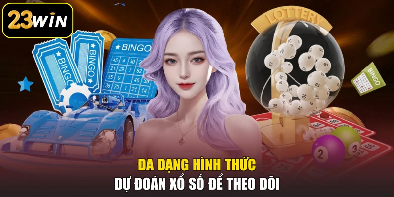 Xổ Số Miền Trung 23win - Hình Thức Thử Vận May Thú Vị Đa dạng hình thức dự đoán xổ số để theo dõi
