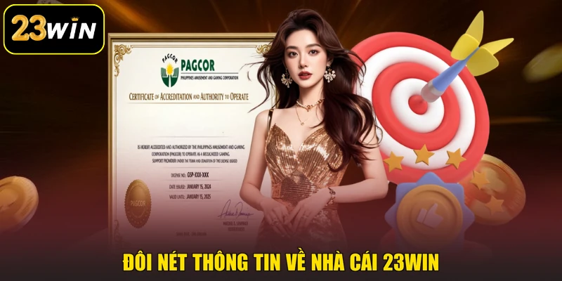Giấy Phép Hoạt Động 23win - Nền Tảng Pháp Lý Quan Trọng Đôi nét thông tin về nhà cái 23win