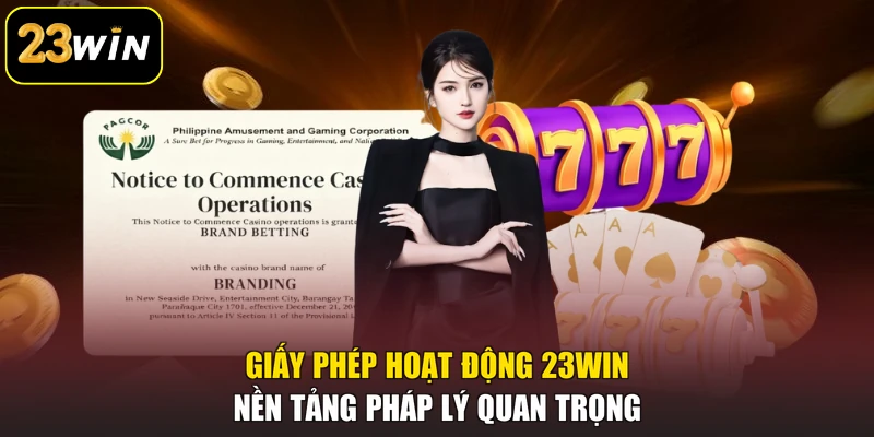 Giấy Phép Hoạt Động 23win - Nền Tảng Pháp Lý Quan Trọng Giấy Phép Hoạt Động 23win - Nền Tảng Pháp Lý Quan Trọng