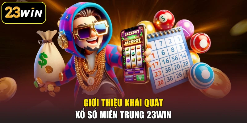 Xổ Số Miền Trung 23win - Hình Thức Thử Vận May Thú Vị Giới thiệu khái quát xổ số miền Trung 23win