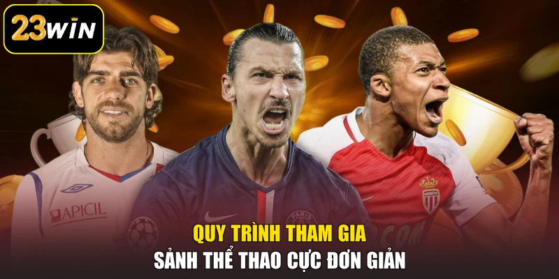 United Gaming 23win - Sảnh Thể Thao Uy Tín Đạt Chuẩn Châu Âu Quy trình tham gia sảnh thể thao cực đơn giản